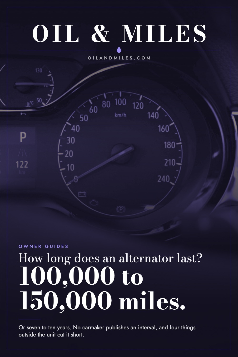 How Long Does an Alternator Last? 80,000 to 150,000 Miles