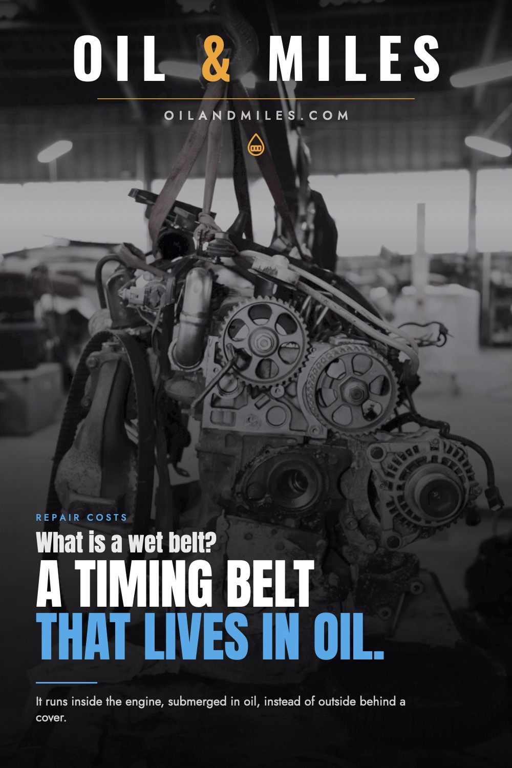 Wet Belt Engines: What They Are and How They Fail
