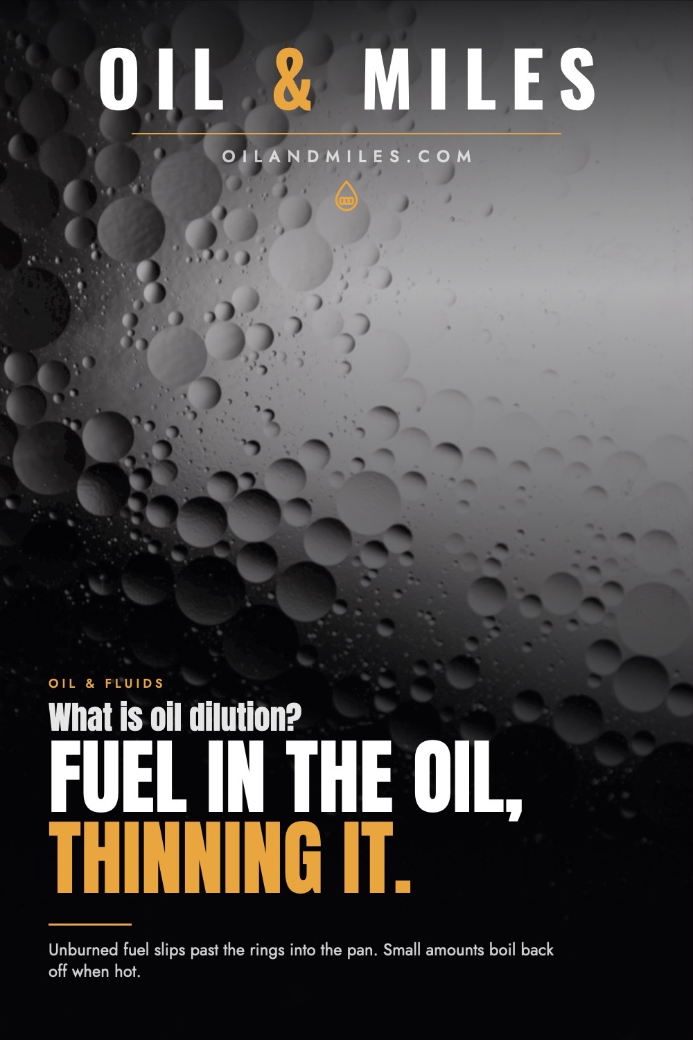 What Is Oil Dilution? Fuel in Your Oil, and the Limits